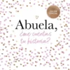 Abuela, ¿me cuentas tu historia? (edición oficial) (¿Me cuentas tu historia?)