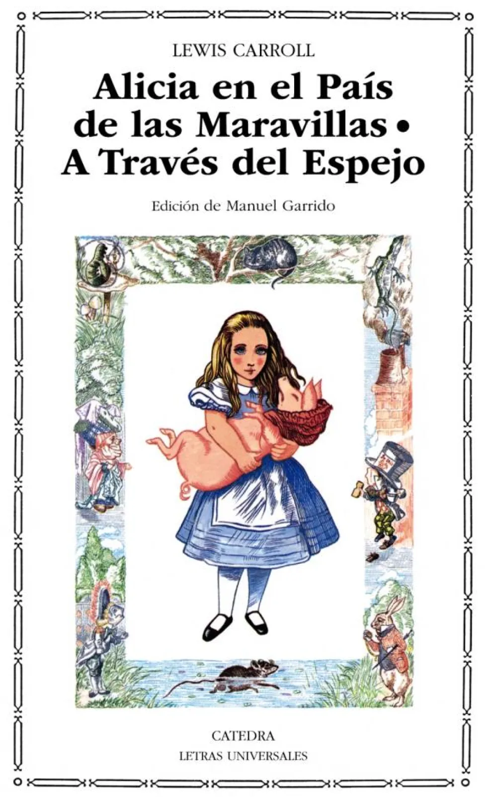 Alicia en el País de las Maravillas; A Través del Espejo y lo que Alicia encontr