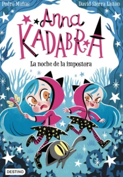 Anna Kadabra 15. La noche de la impostora