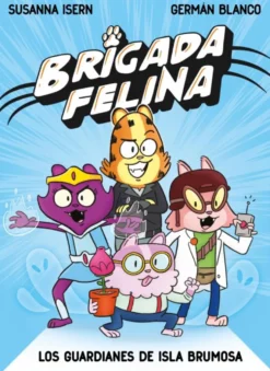 Brigada Felina 1 - Los guardianes de isla Brumosa