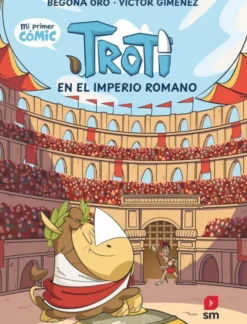 Cómic Troti 3: Troti en el Imperio romano