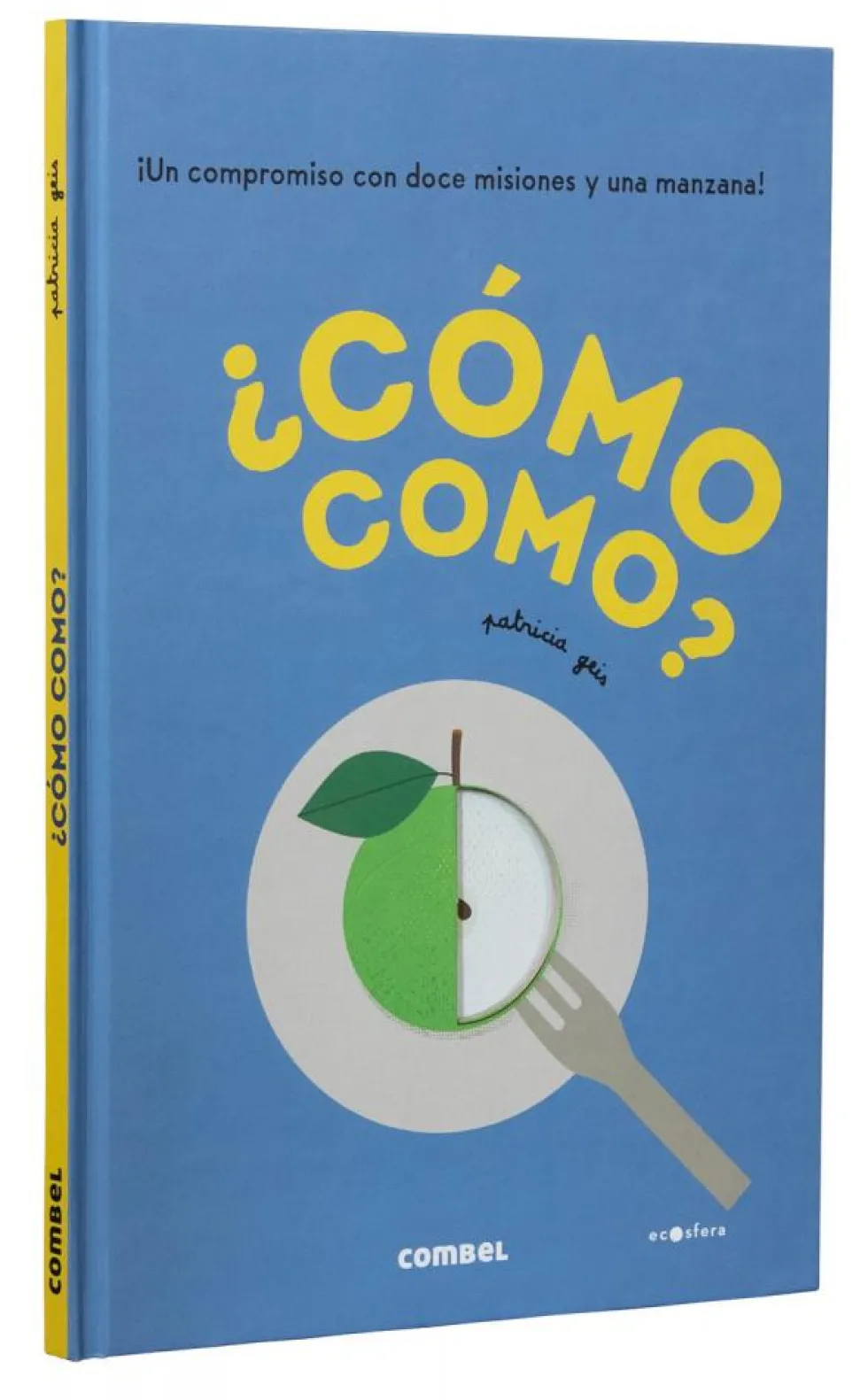 ¿Cómo como?