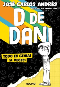 D de Dani 1 - Todo es genial (a veces)
