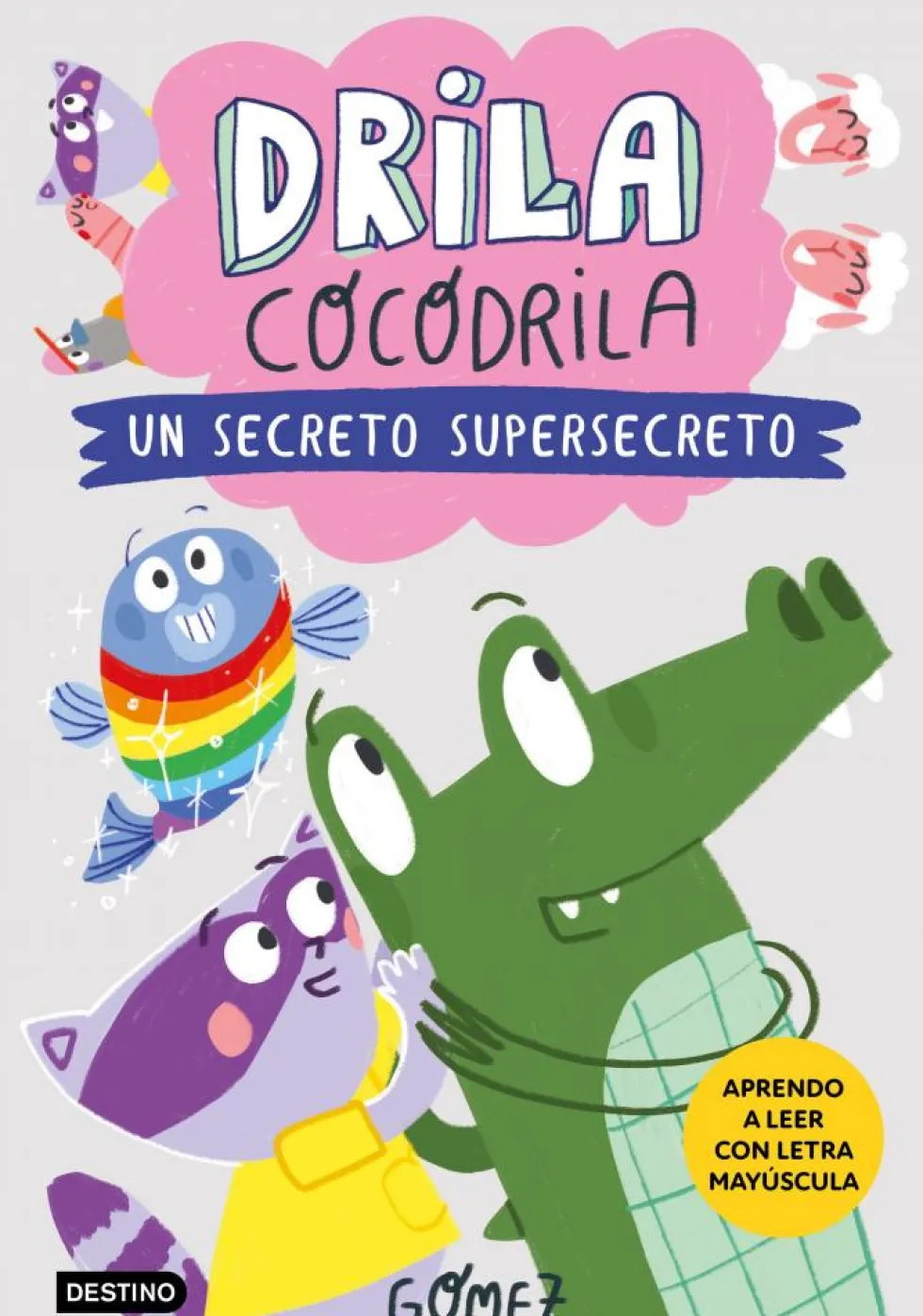 Drila Cocodrila 8. Un secreto supersecreto. Aprender a leer