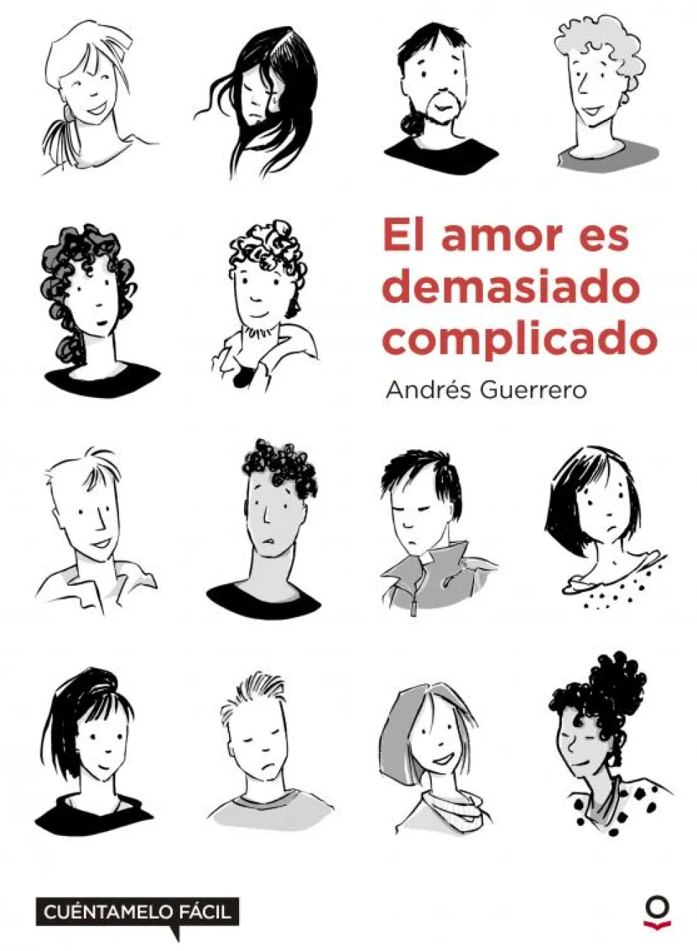 El amor es demasiado complicado. Cuéntamelo fácil
