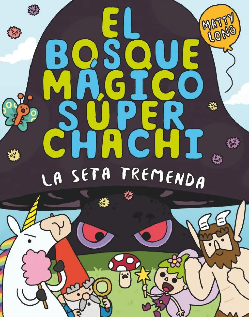 El bosque mágico súper chachi 1: La seta tremenda