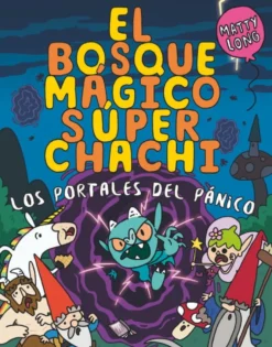 El bosque mágico súper chachi 2: Los portales del pánico