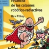 El Capitán Calzoncillos y la repugnante revancha de los calzones robótico-radiac