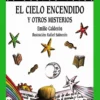 El cielo encendido y otros misterios
