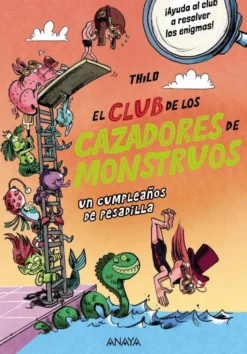 El Club de los Cazadores de Monstruos: Un cumpleaños de pesadilla