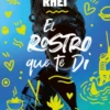 El rostro que te di