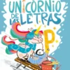El unicornio de las letras 4 - Un pingüino, sopa caliente y un peligro sorprende
