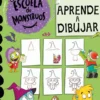 Escuela de Monstruos. Cuaderno de actividades - Aprende a dibujar