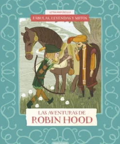 Fábulas, leyendas y mitos : Las aventuras de Robin Hood