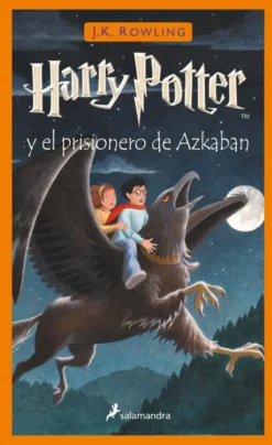 Harry Potter y el prisionero de Azkaban (Harry Potter [edición clásica con la po