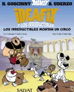 Ideafix y los irreductibles 4: Los irreductibles montan un circo