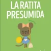 Juega, pinta y pega con? La ratita presumida