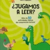 ¿Jugamos a leer? 5 años ¡Más de 50 actividades lúdicas de comprensión lectora!