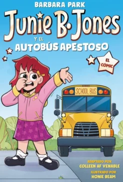Junie B. Jones y el autobús apestoso (Junie B. Jones [el cómic])