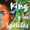 King y las libélulas