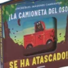 ¡La camioneta del oso se ha atascado!