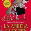 La increíble historia de... - La abuela gánster