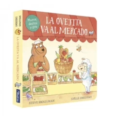 La ovejita va al mercado (La ovejita que vino a cenar. Libro de cartón con mecan