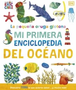 La pequeña oruga glotona: Mi primera enciclopedia del océano