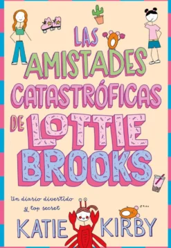 Las amistades catastróficas de Lottie Brooks
