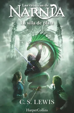 Las crónicas de Narnia 6: La silla de plata