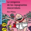 La venganza de los repugnantes mocorrobots
