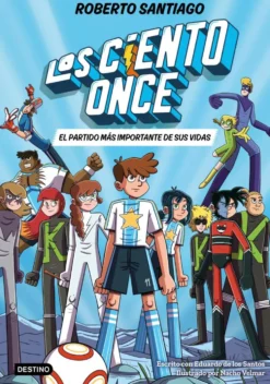 Los Ciento Once 1. El partido más importante de sus vidas