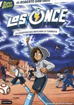 Los Once 9. La jugadora que invocaba la tormenta