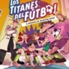 Los Titanes del Fútbol, 4: El asesinato del delantero centro