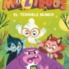 Moztruos 1: El terrible Mumus
