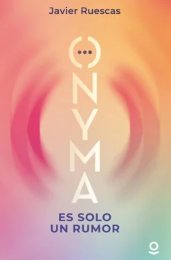 ONYMA. Es solo un rumor