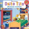 Osito Tito. ¡Buenas noches!