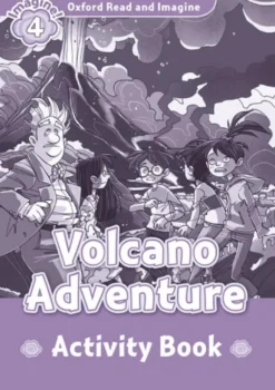 Oxford Read and Imagine 4. Volcano Adventure Activity Book