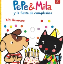 Pepe y Mila y la fiesta de cumpleaños