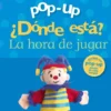 Pop-up. ¿Dónde está? La hora de jugar