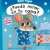 ¿Puedo mirar en tu cama?