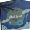 íQué frío! íQué calor!