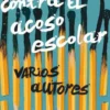 21 Relatos contra el acoso escolar