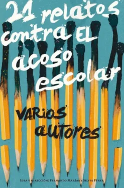 21 Relatos contra el acoso escolar