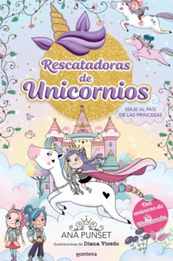 Rescatadoras de Unicornios 9 - Viaje al País de las Princesas