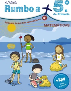 Rumbo a... 5º. Matemáticas