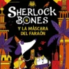 Sherlock Bones y la máscara del faraón