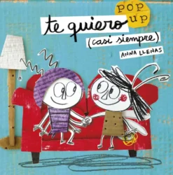 Te quiero (casi siempre). Un libro pop-up