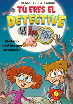Tú eres el detective con Los Buscapistas 1 - Misterio en el bosque encantado