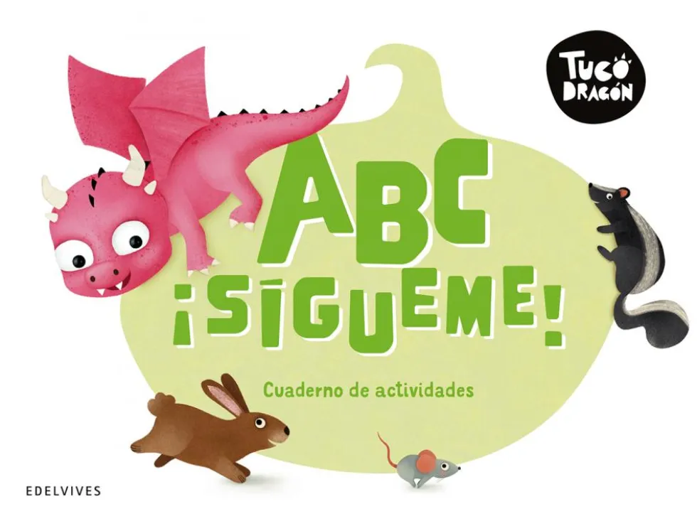 Tuco Dragón - ABC ¡sígueme!. Cuaderno de actividades